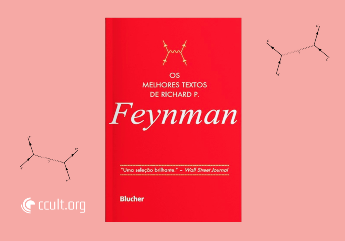 CCULT LIVROS: Os melhores textos de Richard P. Feynman